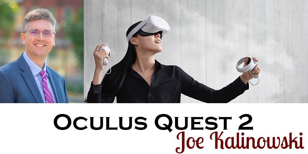 Joe Kalinowski and Oculus Quest 2